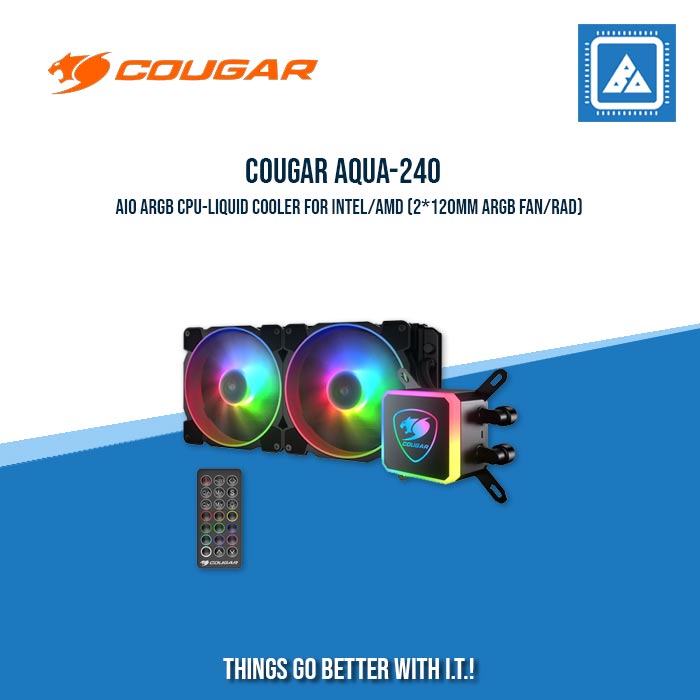 COUGAR AQUA-240 AIO ARGB CPU-LIQUID COOLER FOR INTEL/AMD (2*120MM ARGB FAN/RAD) COUGAR AQUA-240 AIO ARGB CPU-LIQUID COOLER FOR INTEL/AMD (2*120MM ARGB FAN/RAD)